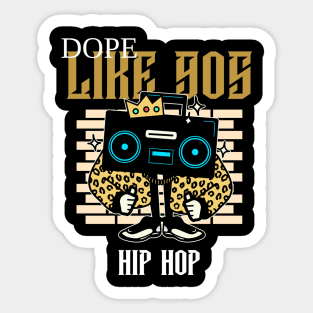 Dope like 90s hip hop Sticker